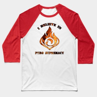 Pyro supremacy Baseball T-Shirt